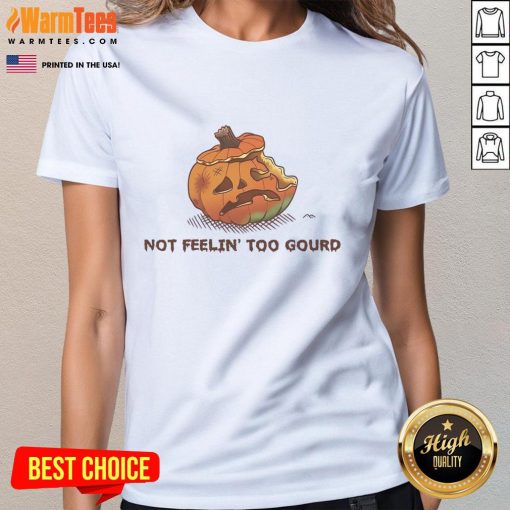 Top Halloween Pumpkin 'Not Feeling Too Gourd' Ladies Tee featuring a fun graphic design for festive fall style.