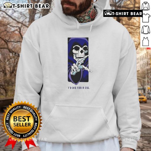 Stylish Top-Id-Die-For-A-Cig-Skeleton-Hoodie featuring a striking skeleton graphic, perfect for casual streetwear.
