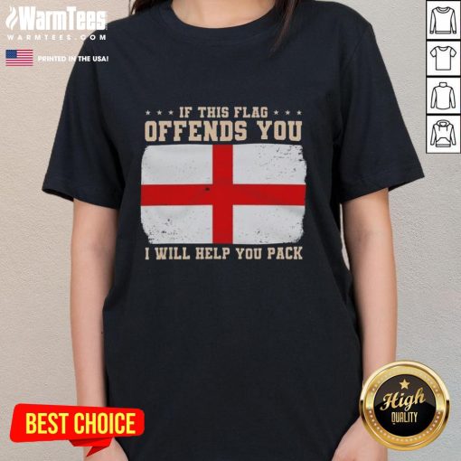 Top 'If This Flag Offends You, I Will Help You Pack' England Flag Ladies Tee in vibrant colors for patriotic women.