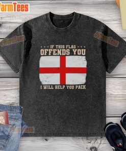 England flag washed t-shirt with 'If this flag offends you, I will help you pack' text, perfect for patriotic wear.