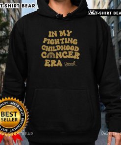 Top In My Fighting Childhood Cancer Era Hoodie showcasing a powerful message of resilience and support for young cancer warriors.