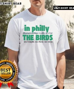 Top In Philly Championships T-Shirt featuring 'We Fought We Flew We Won' design, perfect for sports fans celebrating victory.