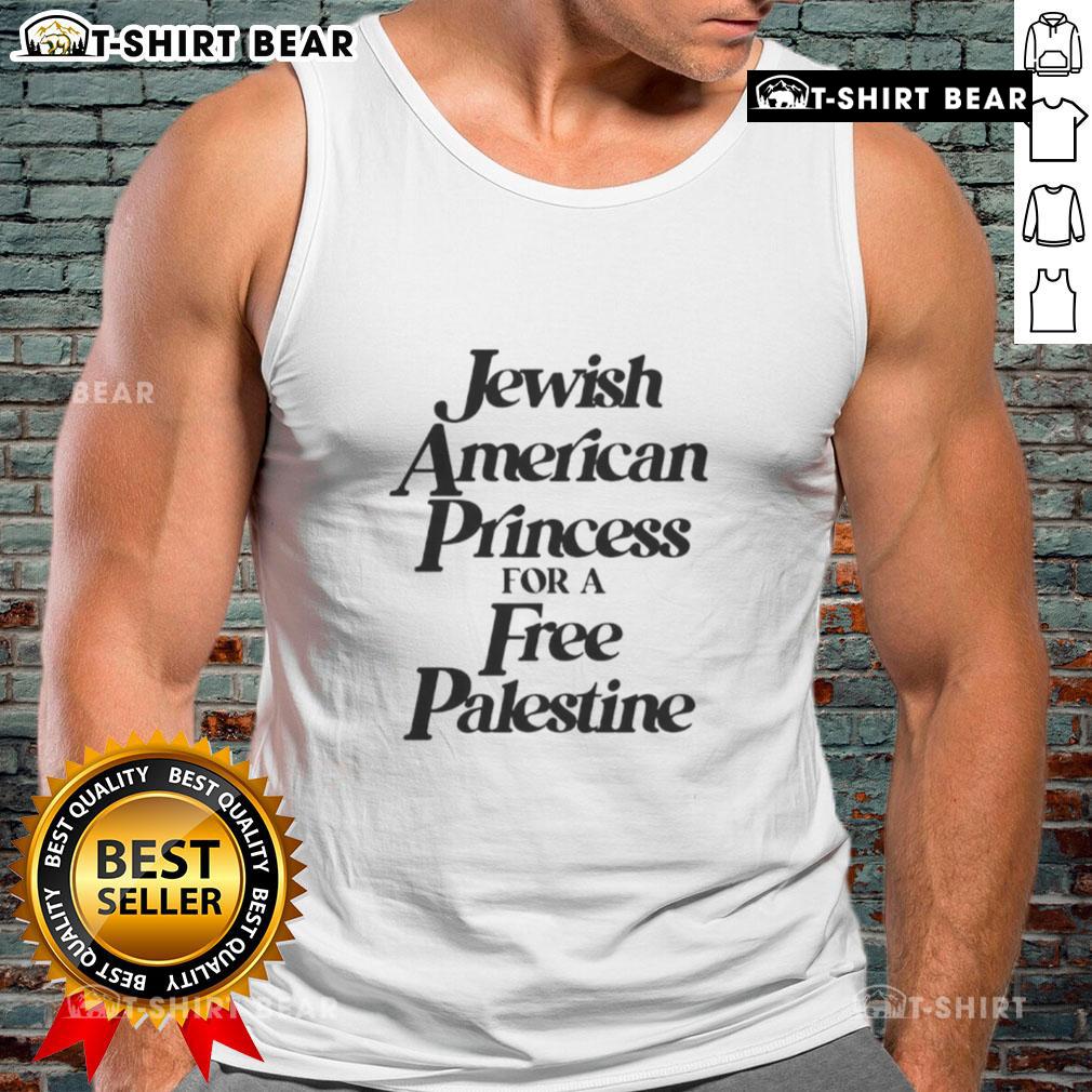 Top Jewish American Princess For A Free Palestine Tank Top