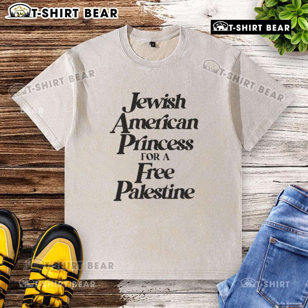 Top Jewish American Princess For A Free Palestine Washed T Shirt