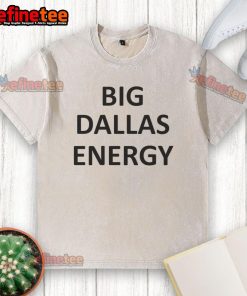 Alt Text: Katelyn Tarver wearing a Big Dallas Energy washed t-shirt, showcasing a stylish casual look.
