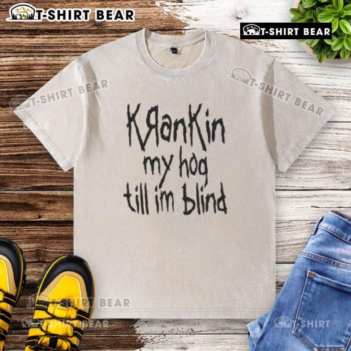 Top Krankin My Hog Till I'm Blind washed T-shirt in trendy design, perfect for casual wear and motorcycle enthusiasts.