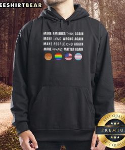 Casual hoodie with 'Make America Think Again' slogan, emphasizing kindness and humanity in a stylish design.