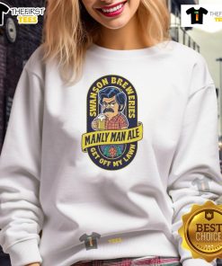 Alt Text: Top Manly Man Ale Swanson Breweries Get Off My Lawn logo sweatshirt featuring a bold, humorous design for beer lovers.