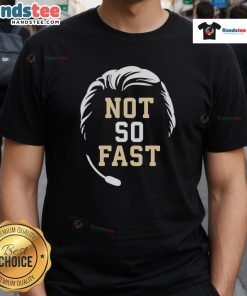 Top Mike Norvell Florida State Seminoles Not So Fast T-Shirt featuring bold graphics and team colors for fans.