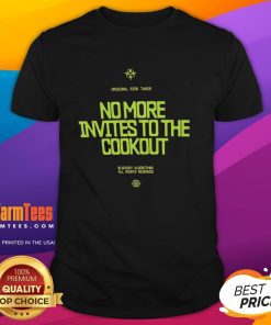 Top No More Invites To The Cookout T-Shirt design featuring bold text and casual style for summer gatherings.