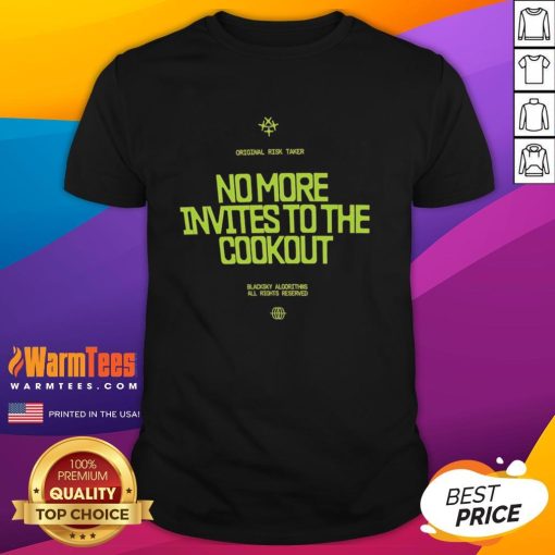 Top No More Invites To The Cookout T-Shirt design featuring bold text and casual style for summer gatherings.