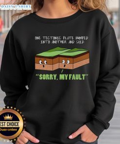 Alt Text: Funny geography sweatshirt featuring tectonic plates collision with text: 'Top One Tectonic Plate Bumped Into Another'