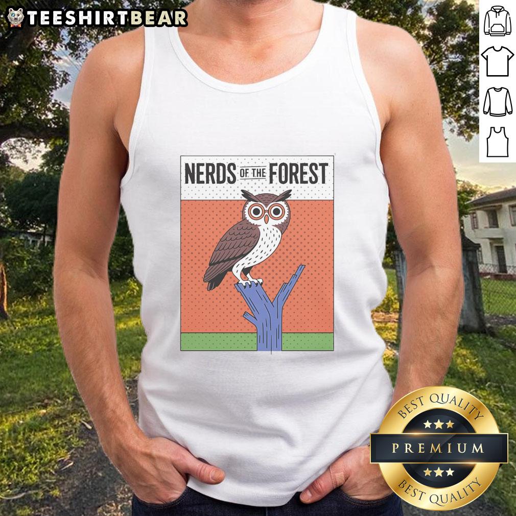 Top Owl Nerds Of The Forest Tank Top Stylish Top Owl Nerds of the Forest tank top featuring a whimsical owl design, perfect for nature and bird lovers.