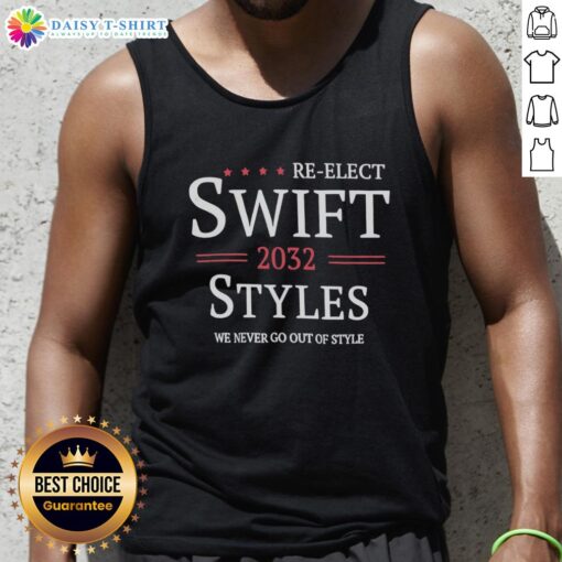 Stylish 'Top Re-Elect Swift 2032' tank top showcasing trendy design, perfect for fans of timeless fashion.