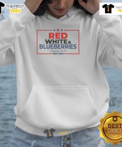 Top Red White Blueberries Charlie Kirk 1993-2025 Memorial Freedom Hoodie showcasing patriotic colors and design.