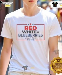 Top Red White & Blueberries Charlie Kirk 1993-2025 Memorial Freedom T-Shirt featuring patriotic colors and design.