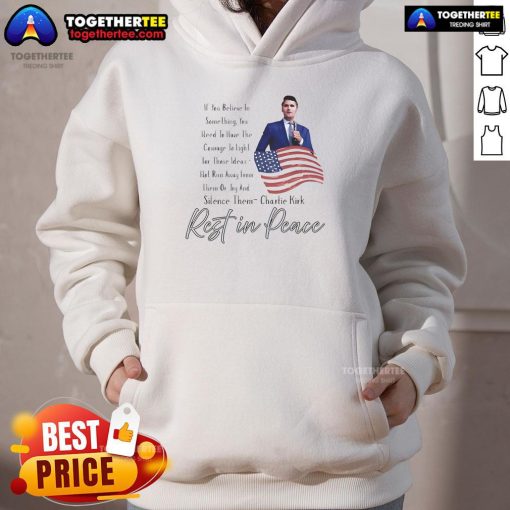Top Remembrance Patriot Charlie Kirk Rest In Peace Hoodie featuring a patriotic design honoring Charlie Kirk's legacy.