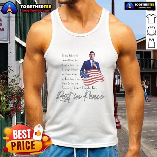 Charlie Kirk Rest In Peace tank top featuring patriotic design for remembrance, perfect for honoring a loved one.