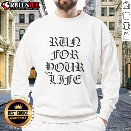 Top Run For Your Life Sweatshirt in black with bold white lettering, ideal for fitness enthusiasts and casual wear.
