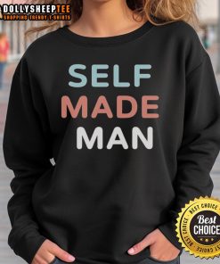 Top Self Made Man Sweatshirt featuring inspirational design, perfect for entrepreneurs and self-motivated individuals.