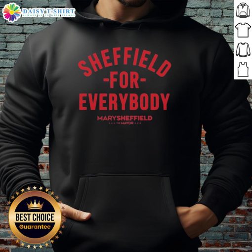 Top Sheffield for Everybody Mary Sheffield Mayor hoodie, featuring a stylish design perfect for supporters and fans.