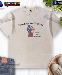 Top Stand Against Violence: Stand with Charlie Kirk washed t-shirt showcasing support for anti-violence initiatives.