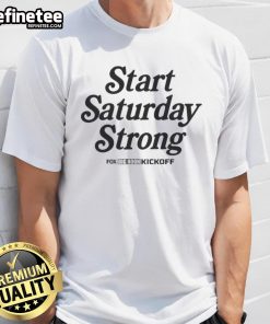 Top Start Saturday Strong Big Noon Kickoff Giveaway 2025 T-Shirt featuring bold graphics and vibrant colors for fans.
