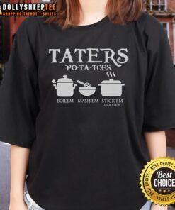 Top Taters Potatoes Ladies Tee featuring fun cooking phrases: 'Boil 'Em, Mash 'Em, Stick 'Em In A Stew' design.