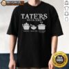 Top Taters Potatoes T-Shirt featuring 'Boil Em, Mash Em, Stick Em In A Stew' slogan, perfect for potato lovers.