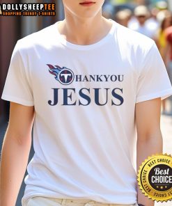 Top Tennessee Titans Thank You Jesus T-Shirt featuring vibrant team colors and inspirational design for fans.