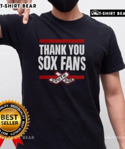 Top Thank You Sox Fans South Side T-Shirt featuring a bold design celebrating Chicago White Sox supporters.