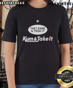 Top They Kame And Took It Kum And Take It Ladies Tee featuring a stylish design for trendy womens fashion.