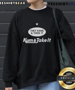 Cozy Top-They-Kame-And-Took-It-Kum-And-Take-It sweatshirt in stylish design, perfect for casual wear and unique fashion.