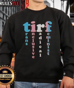 Top Tirf Trans Inclusive Radical Feminist Sweatshirt in vibrant colors, promoting equality and empowerment for all genders.