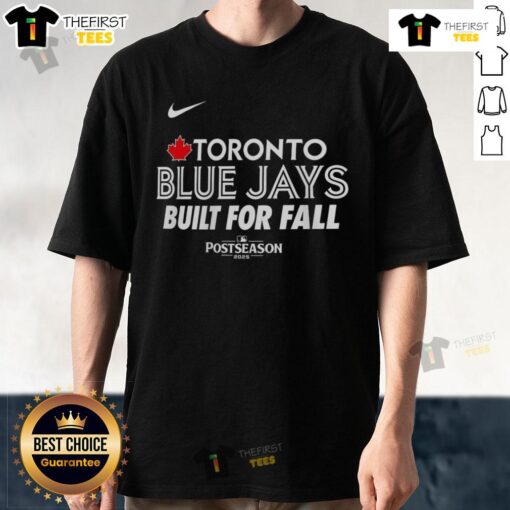 Top Toronto Blue Jays Built For Fall 2025 MLB Postseason T-Shirt showcasing team spirit and stylish design for fans.