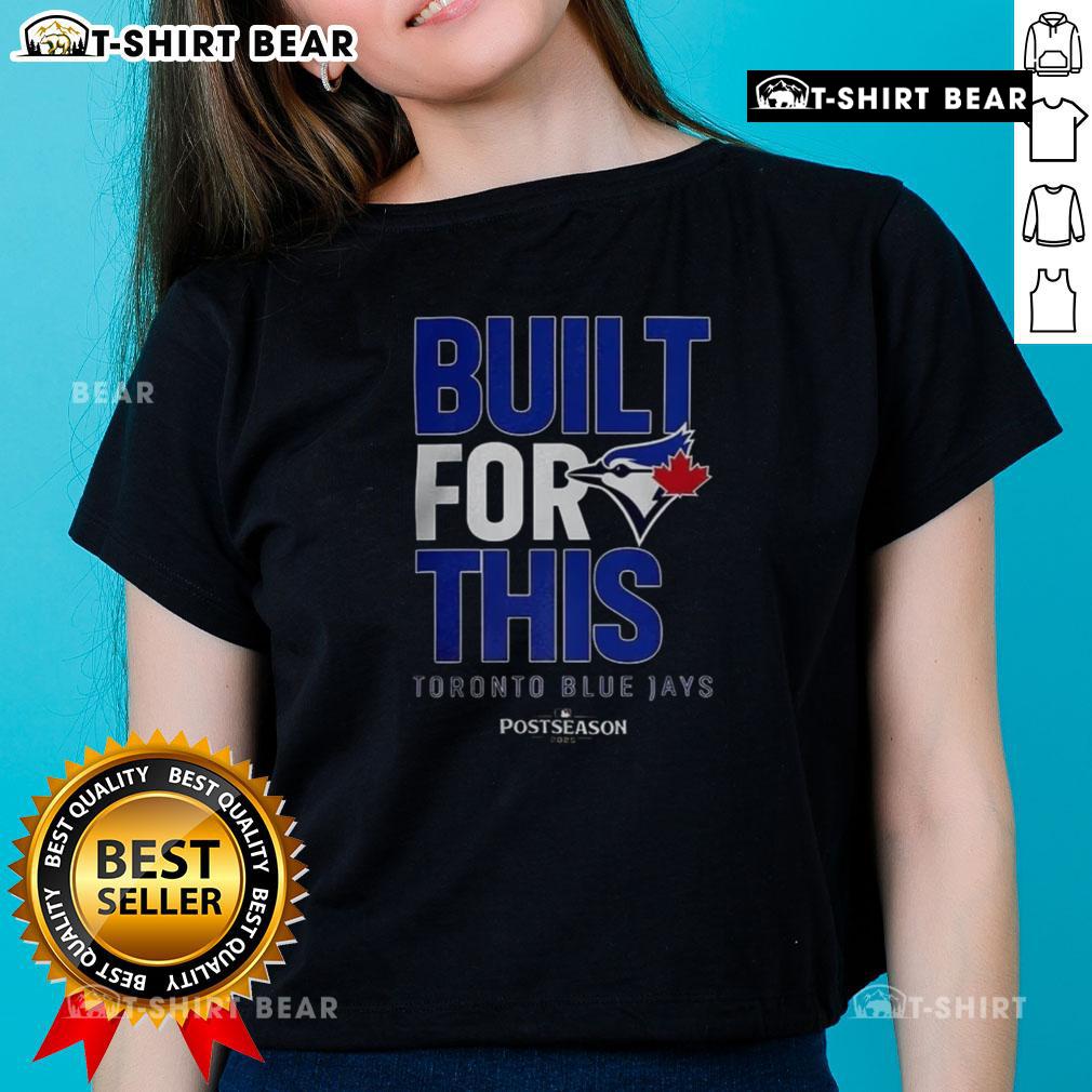 Top Toronto Blue Jays Built For This Mlb Postseason 2025 Ladies Tee Stylish ladies' tee featuring the Toronto Blue Jays logo, perfect for MLB postseason 2025 fans.