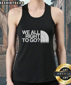 Top We Are Right To Go Isolation North Face Tank Top for outdoor adventures, featuring breathable fabric and stylish design.