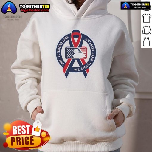 Top We Shall Not Forget September 11 2001 MLB Cancer Logo Hoodie showcasing tribute and remembrance design.