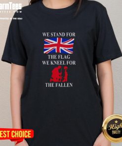 Womens tee featuring 'We Stand For The Flag, We Kneel For The Fallen' design, perfect for patriotic events and honoring veterans.