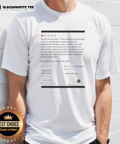 Top We Will Never Be Back At This Restaurant The Staff Made T-Shirt showcasing a humorous design about dining experiences.