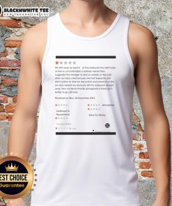 Tank top with 'We Will Never Be Back' slogan from a restaurant visit, highlighting poor service experience.