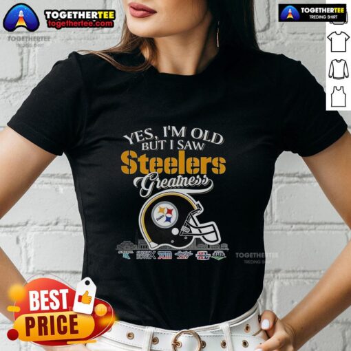 Alt Text: Ladies tee featuring Pittsburgh Steelers helmet and skyline, celebrating greatness with 'Yes, I'm Old' design.