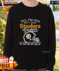 Alt Text: Cozy sweatshirt featuring Pittsburgh Steelers greatness, Super Bowl helmet, and city skyline design for fans.