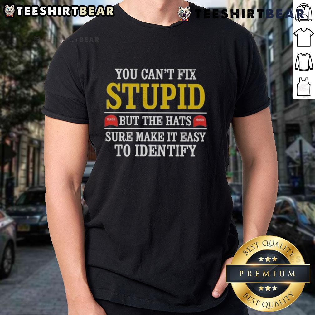 Top You Can't Fix Stupid Maga But The Hats Sure Make It Easy To Indentify T-Shirt Top 'You Can't Fix Stupid' MAGA T-Shirt with bold text, perfect for showcasing your political style and humor.