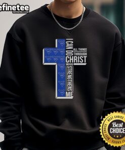 Premium I Can Do All Things Through Christ Who Strengthens Me West Virginia Mountaineers football cross sweatshirt design.