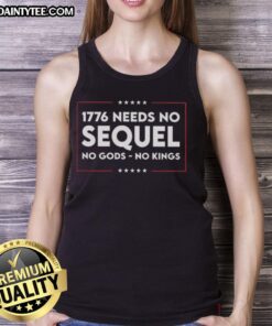 Awesome 1776 tank top featuring 'No Gods, No Kings, No Sequel' design for stylish summer wear.