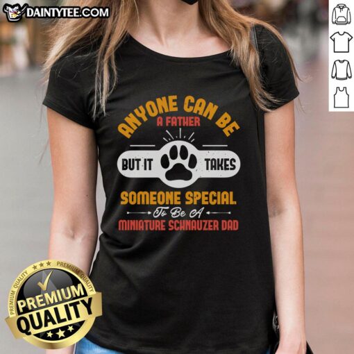 Funny ladies' tee featuring 'Awesome Anyone Can Be A Father' with a Miniature Schnauzer graphic, perfect for dog dads.