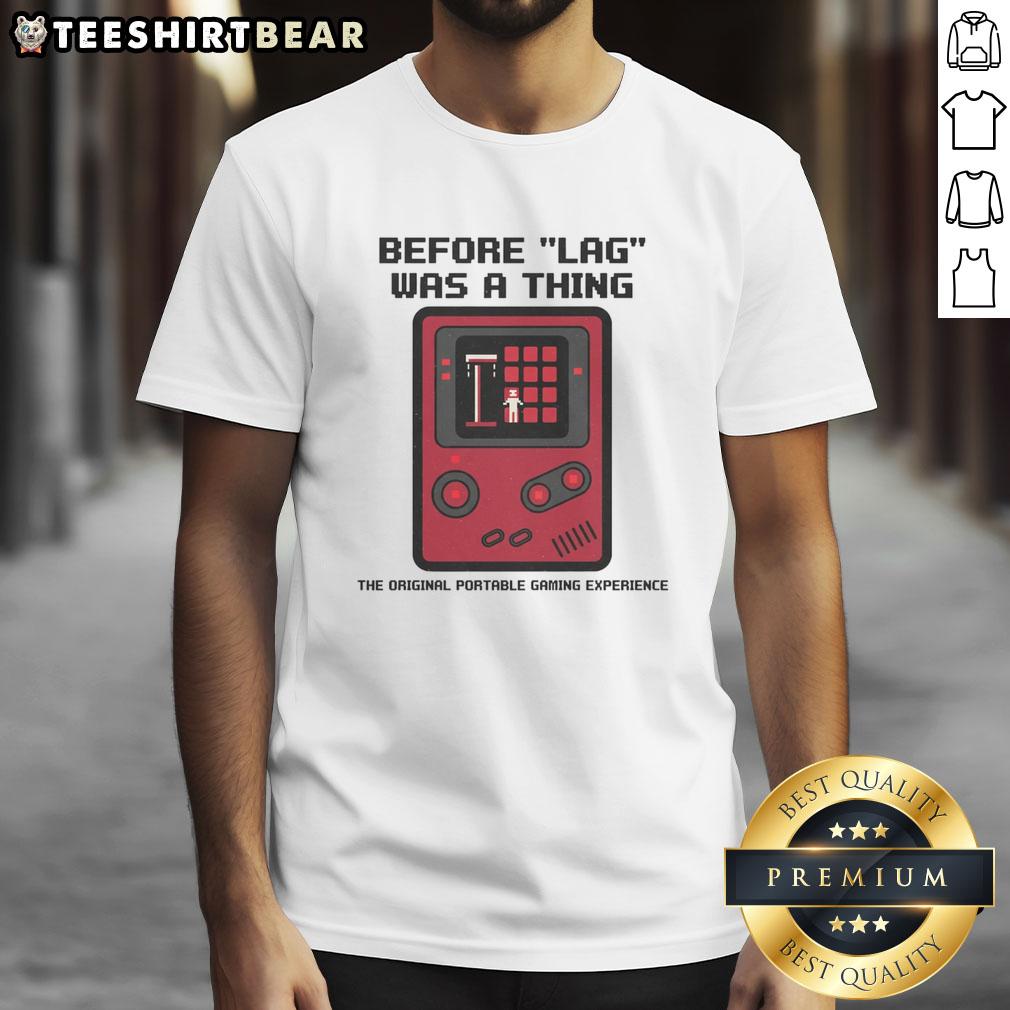 Awesome Before LAG Was A Thing The Original Portable Gaming Experience 8bit Retro Gamer T-Shirt 8Bit Retro Gamer T-Shirt featuring 'Awesome Before Lag' design, celebrating the original portable gaming experience.