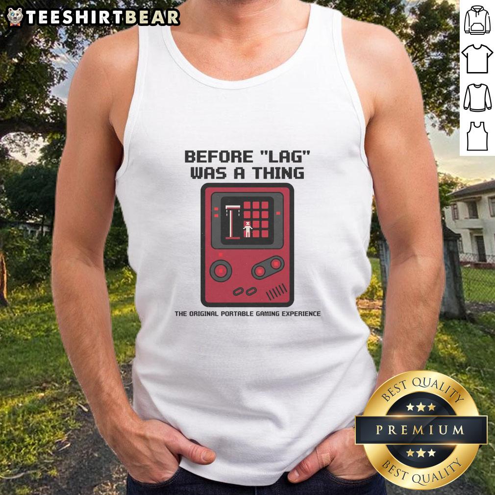 Awesome Before LAG Was A Thing The Original Portable Gaming Experience 8bit Retro Gamer Tank Top Alt Text: Original portable gaming experience tank top featuring 8-bit retro gamer design - Awesome before LAG was a thing.