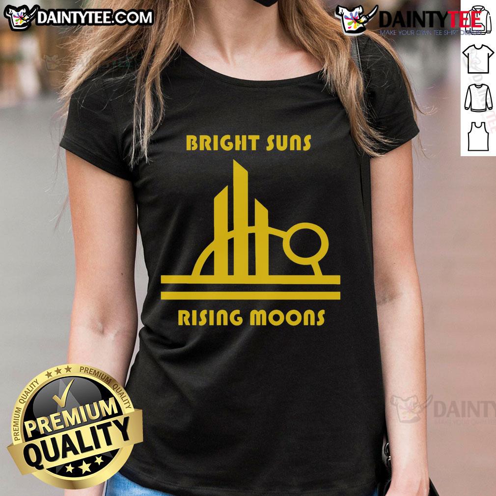 Awesome Bright Suns And Rising Moons Ladies Tee Awesome bright suns and rising moons ladies tee featuring vibrant graphics and a stylish fit for casual wear.
